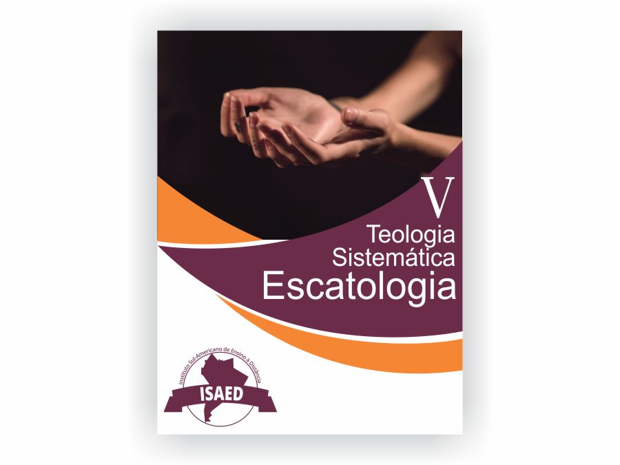 Curso de Teologia Sistematica V Escatologia 1 - Isaed